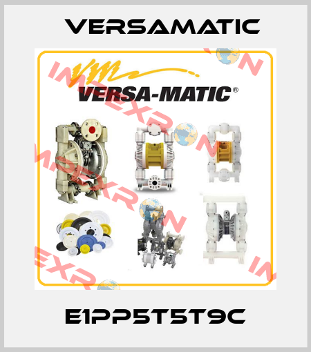 E1PP5T5T9C VersaMatic