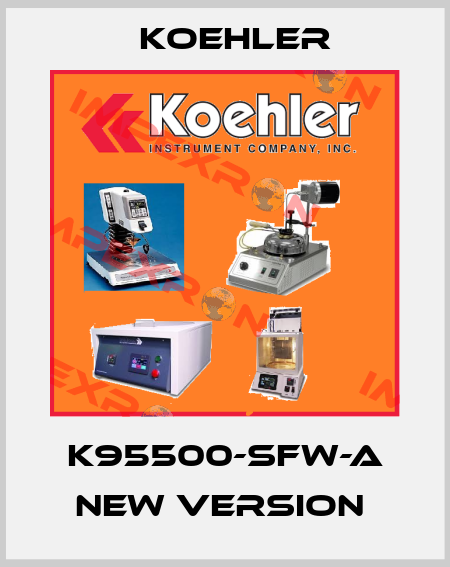 K95500-SFW-A new version  Koehler