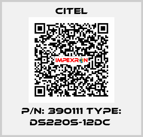 P/N: 390111 Type: DS220S-12DC  Citel