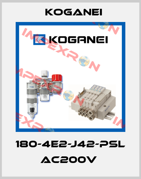 180-4E2-J42-PSL AC200V  Koganei