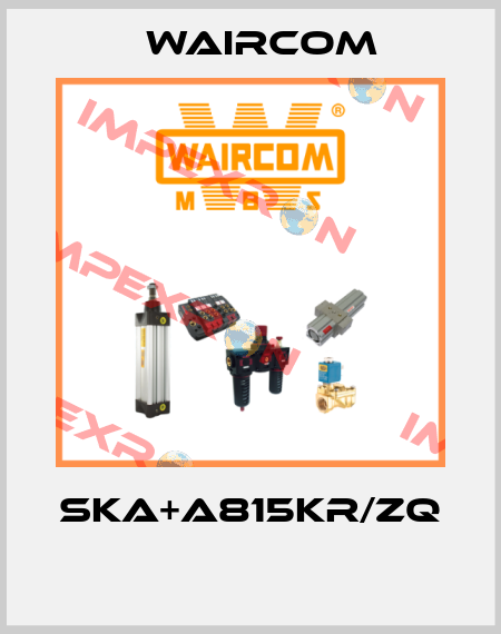 SKA+A815KR/ZQ  Waircom
