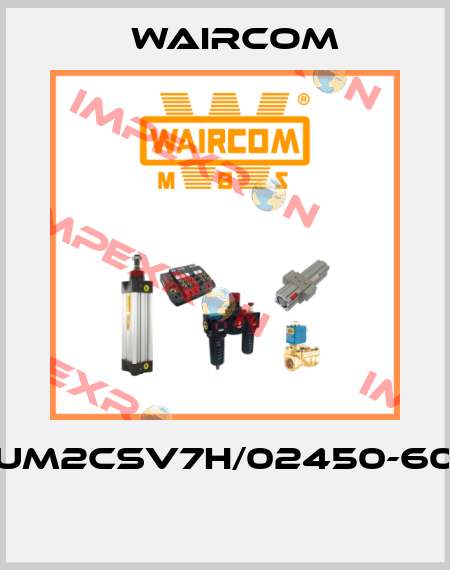 UM2CSV7H/02450-60  Waircom