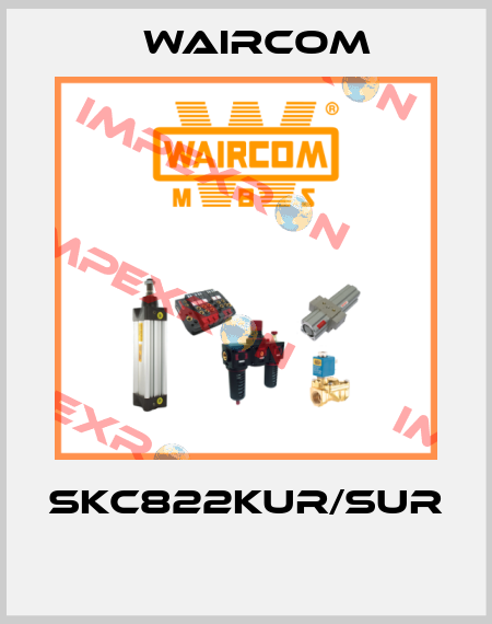 SKC822KUR/SUR  Waircom