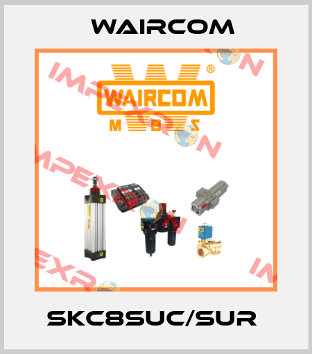 SKC8SUC/SUR  Waircom