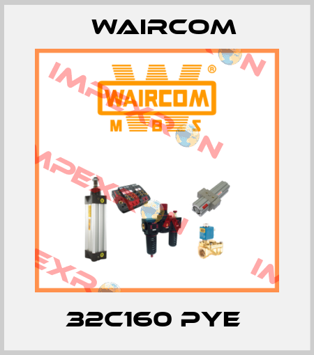32C160 PYE  Waircom