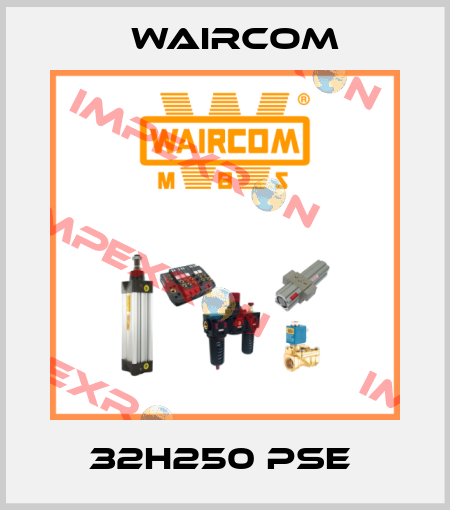 32H250 PSE  Waircom