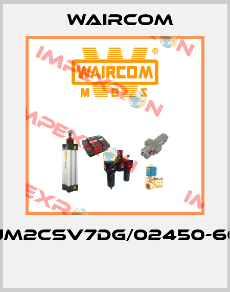 UM2CSV7DG/02450-60  Waircom