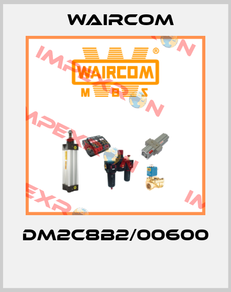 DM2C8B2/00600  Waircom