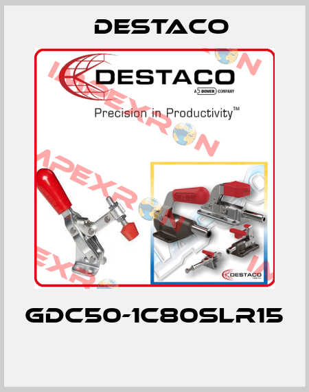 GDC50-1C80SLR15  Destaco
