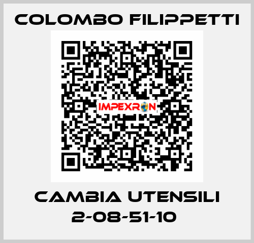 CAMBIA UTENSILI 2-08-51-10  Colombo Filippetti