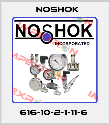 616-10-2-1-11-6  Noshok
