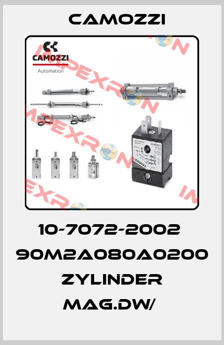 10-7072-2002  90M2A080A0200 ZYLINDER MAG.DW/  Camozzi