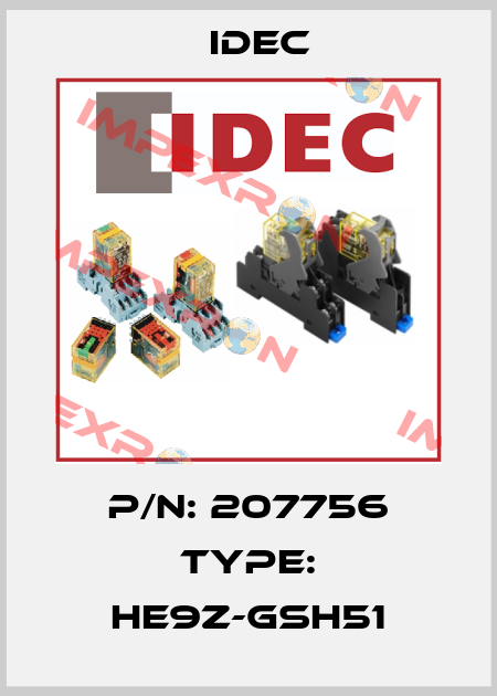 P/N: 207756 Type: HE9Z-GSH51 Idec