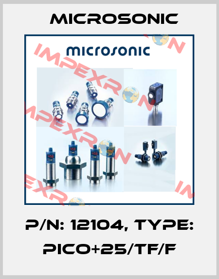 p/n: 12104, Type: pico+25/TF/F Microsonic