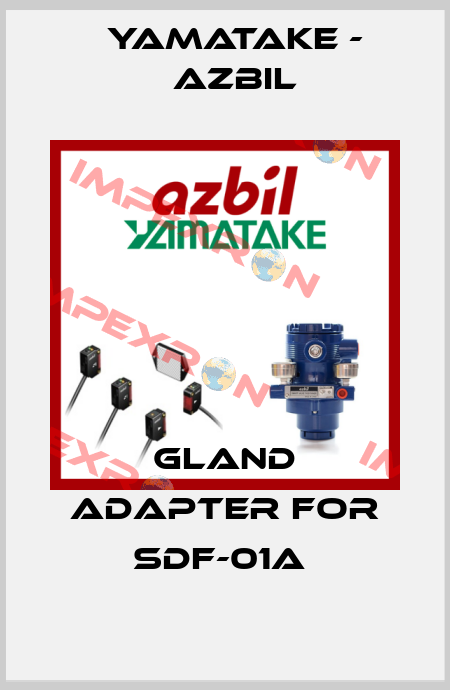 GLAND ADAPTER for SDF-01A  Yamatake - Azbil