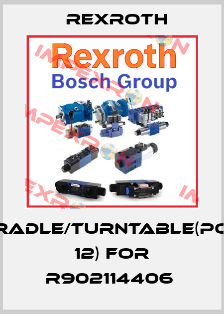 Cradle/turntable(pos 12) for R902114406  Rexroth