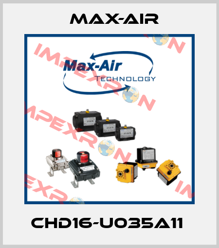 CHD16-U035A11  Max-Air
