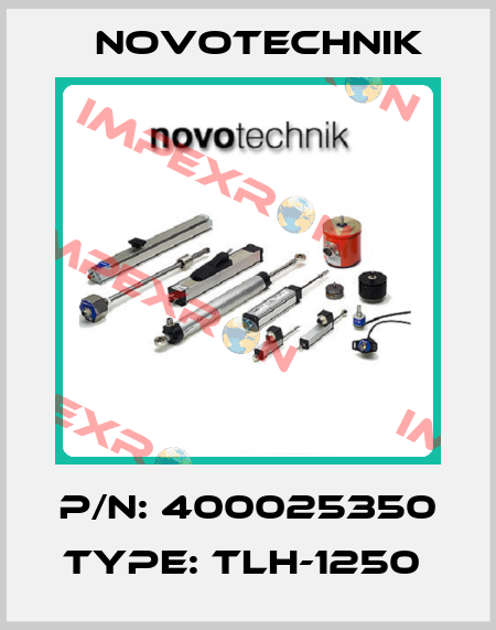P/N: 400025350 Type: TLH-1250  Novotechnik