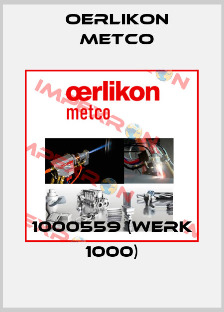1000559 (Werk 1000) Oerlikon Metco