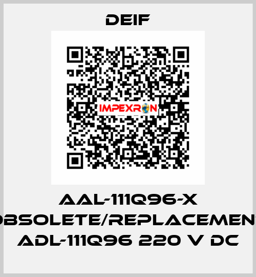 AAL-111Q96-X obsolete/replacement ADL-111Q96 220 V DC Deif
