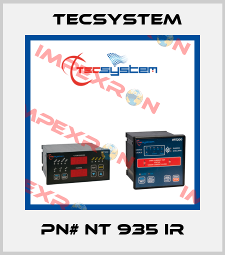 PN# NT 935 IR Tecsystem