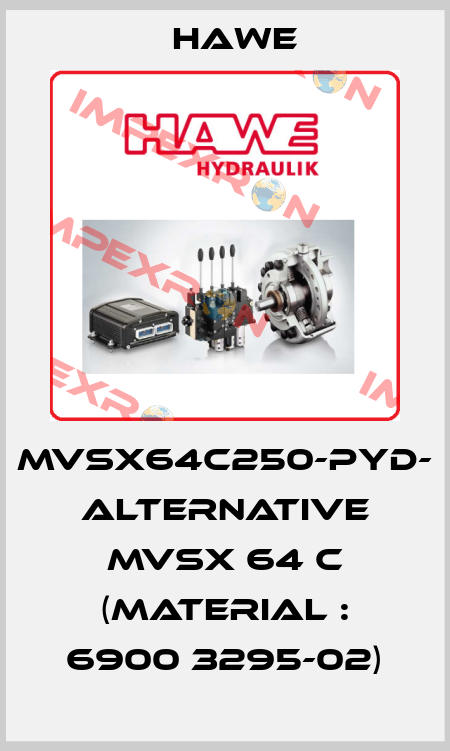MVSX64C250-PYD- Alternative MVSX 64 C (Material : 6900 3295-02) Hawe