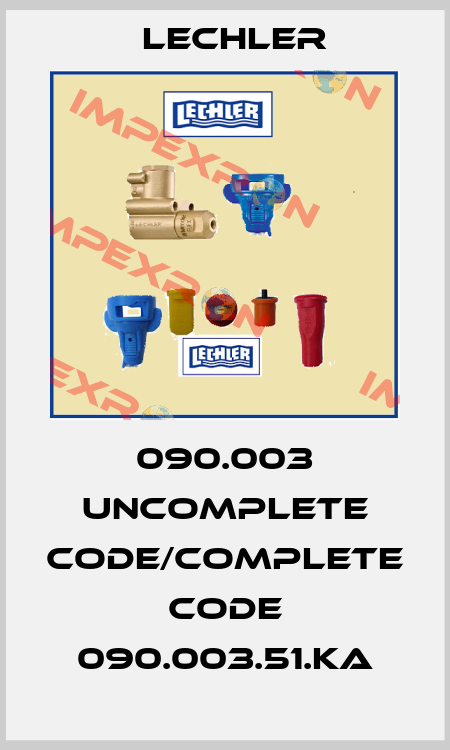090.003 uncomplete code/complete code 090.003.51.KA Lechler