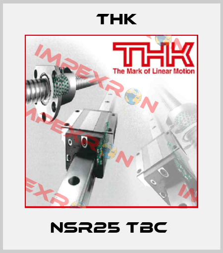 NSR25 TBC  THK