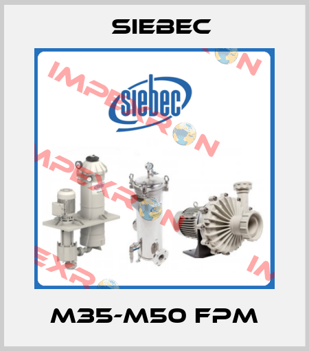 M35-M50 FPM Siebec