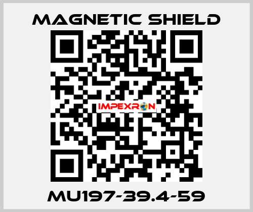 MU197-39.4-59 Magnetic Shield