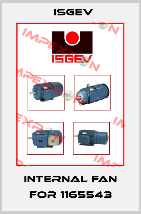 Internal fan for 1165543 Isgev