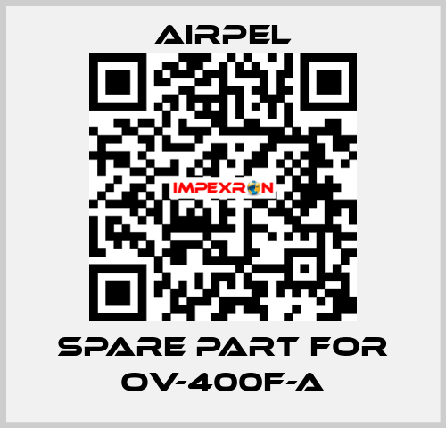 Spare part for OV-400F-A Airpel