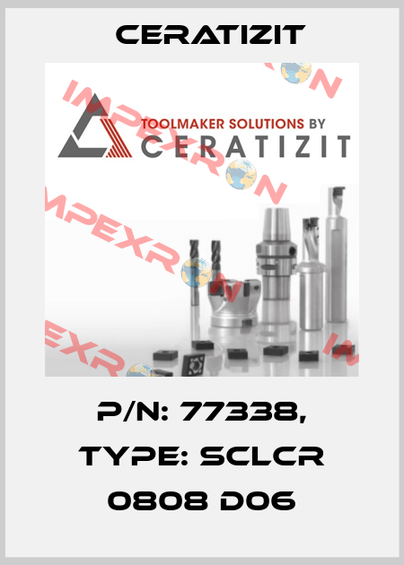 P/N: 77338, Type: SCLCR 0808 D06 Ceratizit