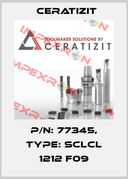 P/N: 77345, Type: SCLCL 1212 F09 Ceratizit