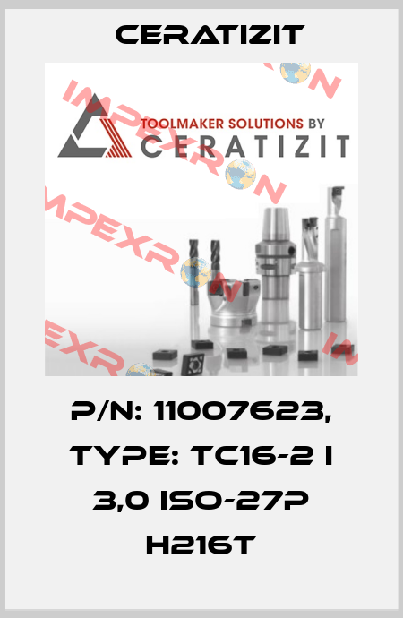 P/N: 11007623, Type: TC16-2 I 3,0 ISO-27P H216T Ceratizit