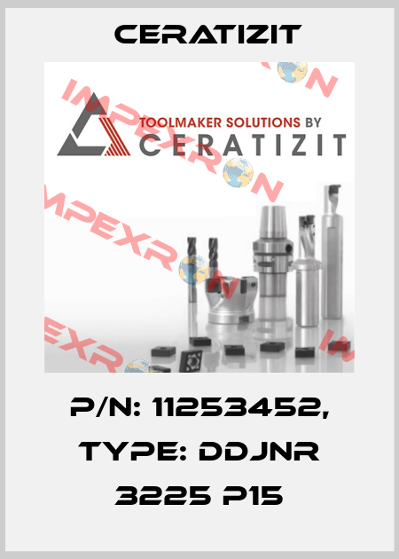 P/N: 11253452, Type: DDJNR 3225 P15 Ceratizit