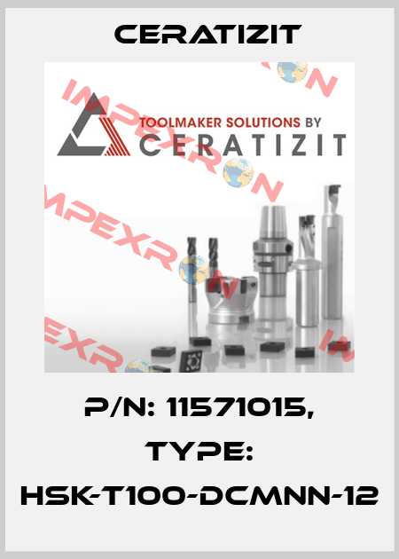 P/N: 11571015, Type: HSK-T100-DCMNN-12 Ceratizit