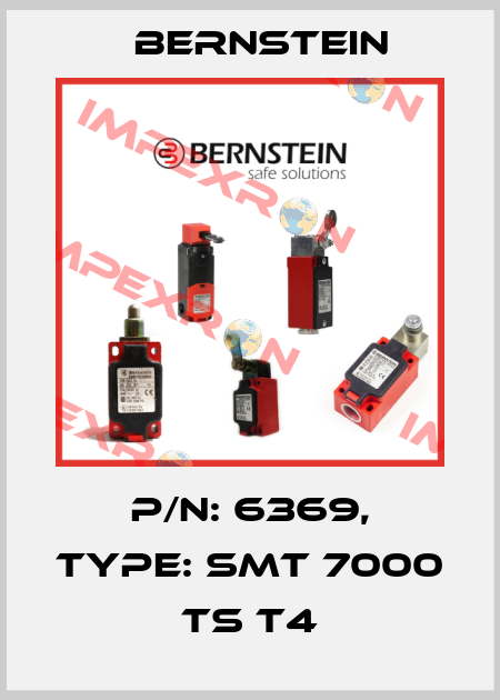 P/N: 6369, Type: SMT 7000 TS T4 Bernstein