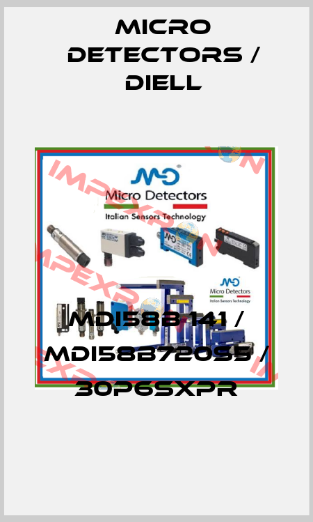 MDI58B 141 / MDI58B720S5 / 30P6SXPR
 Micro Detectors / Diell