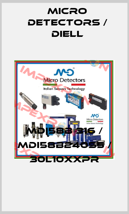 MDI58B 316 / MDI58B240S5 / 30L10XXPR
 Micro Detectors / Diell