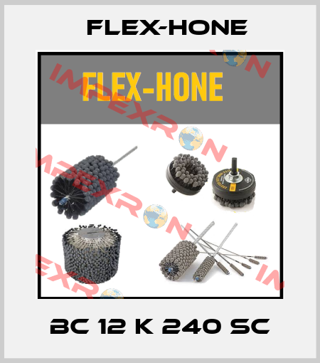 BC 12 K 240 SC Flex-Hone