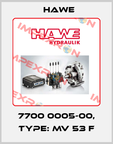 7700 0005-00, Type: MV 53 F Hawe