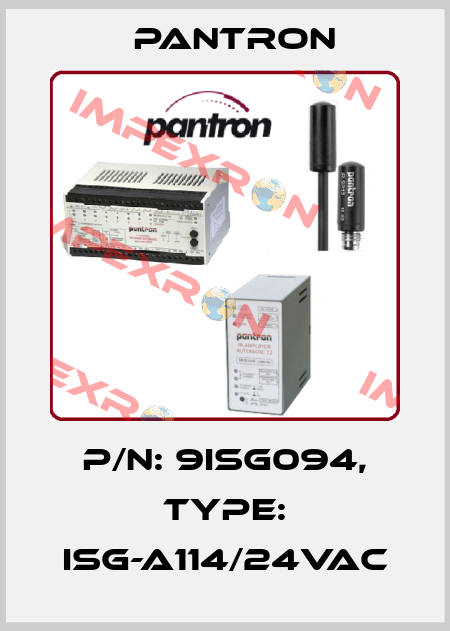 p/n: 9ISG094, Type: ISG-A114/24VAC Pantron