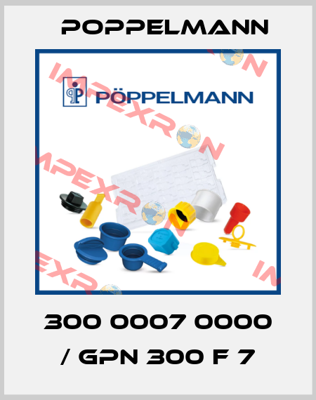 300 0007 0000 / GPN 300 F 7 Poppelmann