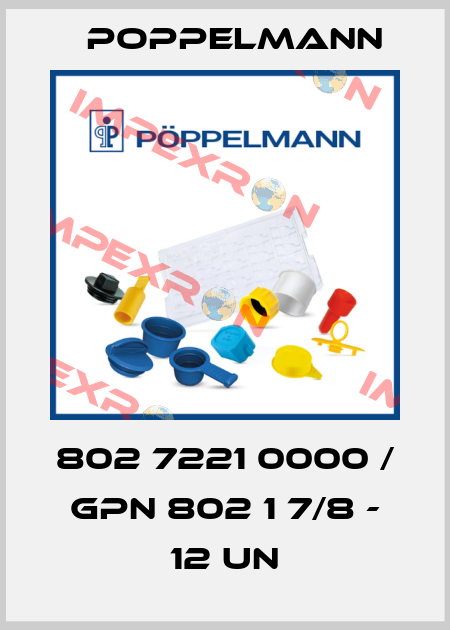 802 7221 0000 / GPN 802 1 7/8 - 12 UN Poppelmann