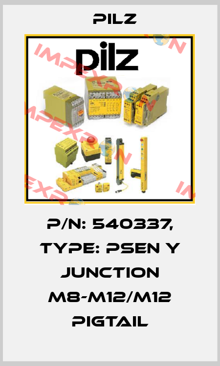 p/n: 540337, Type: PSEN Y junction M8-M12/M12 PIGTAIL Pilz