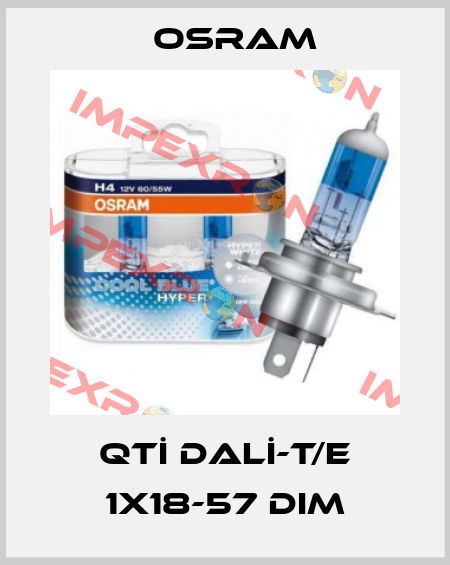 QTİ DALİ-T/E 1X18-57 DIM Osram