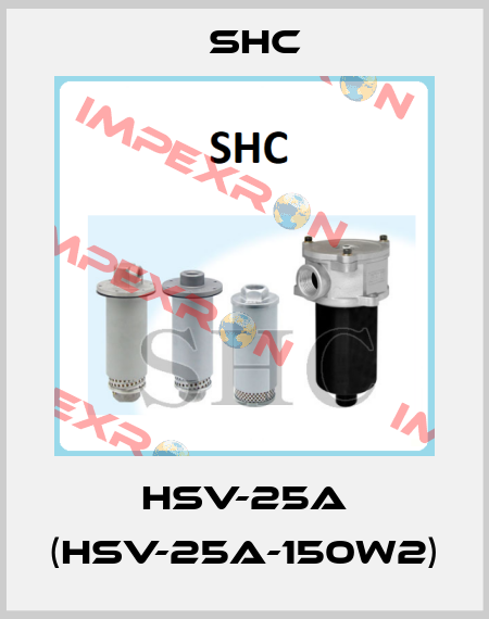 HSV-25A (HSV-25A-150W2) SHC