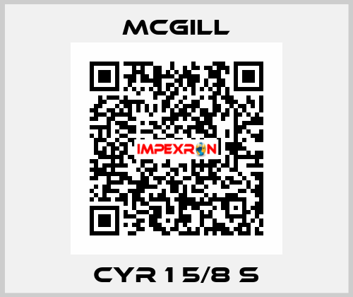 CYR 1 5/8 S McGill