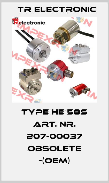Type HE 58S Art. Nr. 207-00037 OBSOLETE -(OEM) TR Electronic